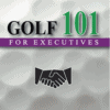 Golf 101 for Executives